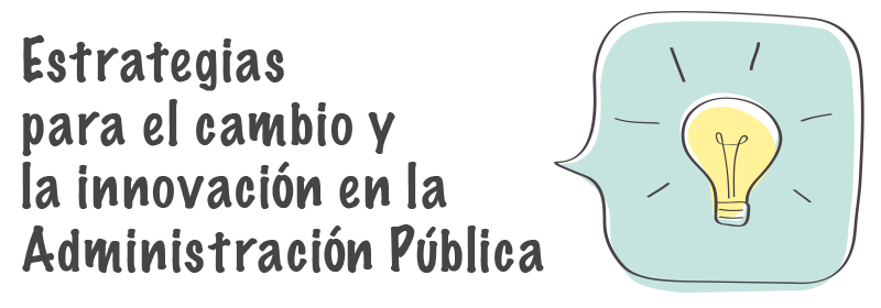 Estrategias para el cambio y la innovación en las Administraciones Públicas 2025MOOC001